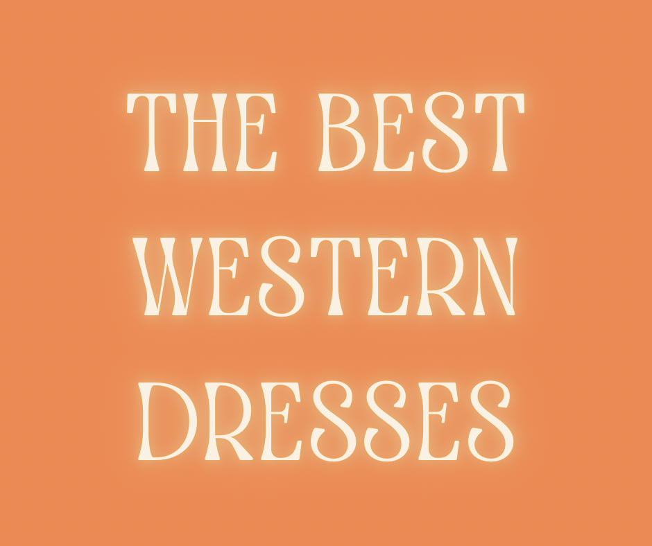 The Best Western-Inspired Dresses for Every Season - Roaming Gypsy Boutique